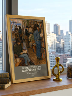 More dykes to watch out for book cover print framed by window – literary home decor
