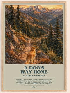 A Dog's Way Home bookish book poster by W. Bruce Cameron – framed literary art print