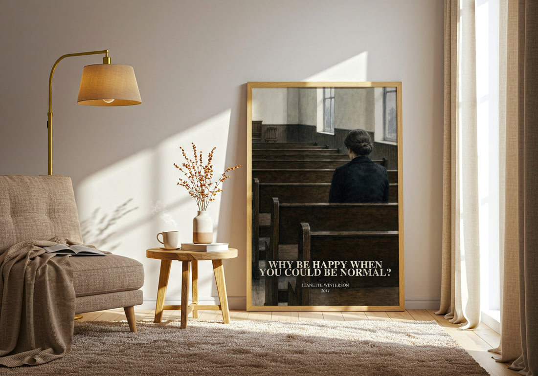 Why Be Happy When You Could Be Normal? watercolour print in frame leaning in hallway – memoir wall art