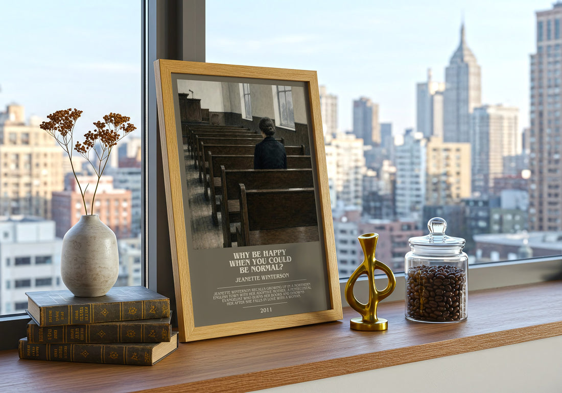 Why Be Happy When You Could Be Normal? bookish print framed by window – literary home decor