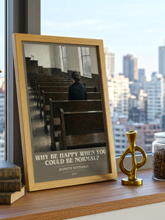 Why Be Happy When You Could Be Normal? book cover print framed by window – literary home decor