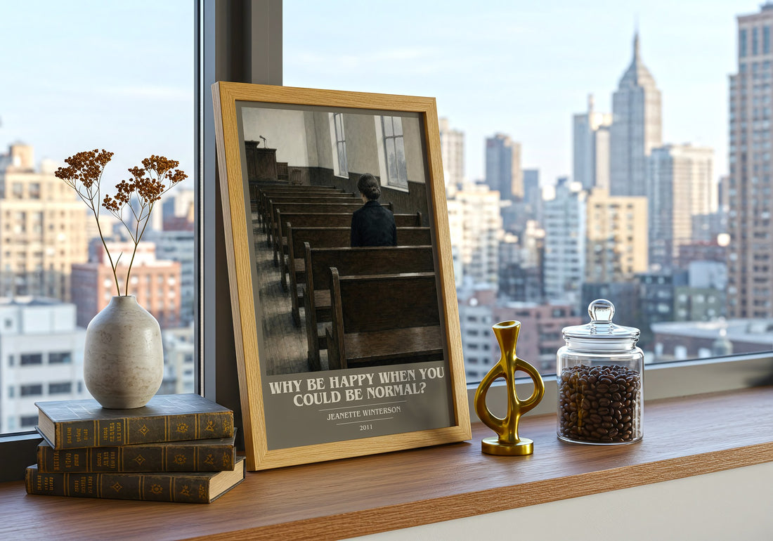 Why Be Happy When You Could Be Normal? book cover print framed by window – literary home decor