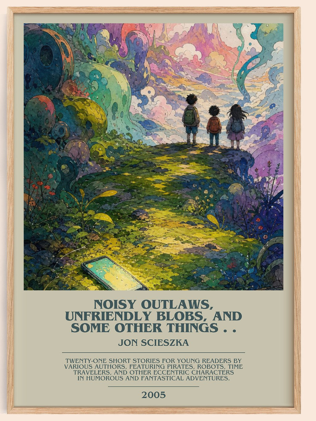 Noisy Outlaws, Unfriendly Blobs, and Some Other Things . . bookish book poster by Jon Scieszka – framed literary art print