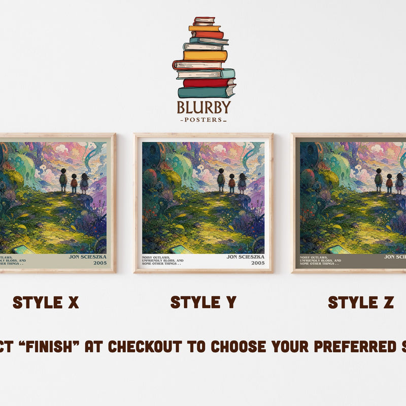 Noisy Outlaws, Unfriendly Blobs, and Some Other Things . . literary print in frame leaning in hallway – childrens wall art