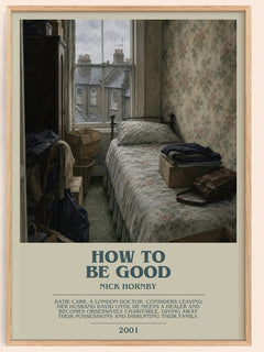 How to Be Good bookish book poster by Nick Hornby – framed literary art print