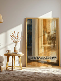 Single, married, separated, and life after divorce watercolour print in frame leaning in hallway – non fiction wall art