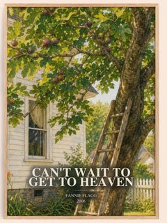 Can't Wait to Get to Heaven watercolour book poster by Fannie Flagg – framed literary art print