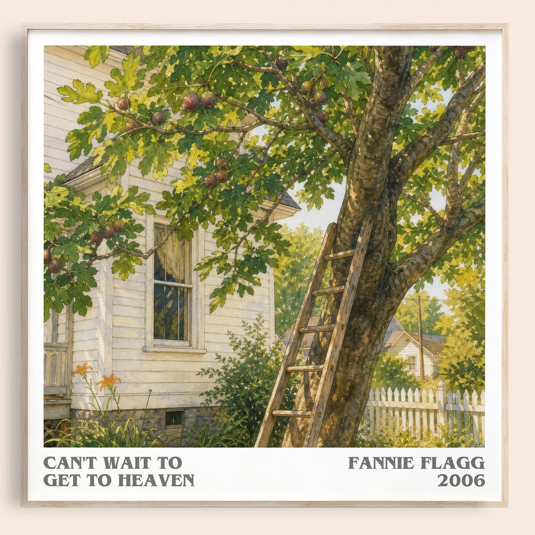 Can't Wait to Get to Heaven literary book poster by Fannie Flagg – framed literary art print