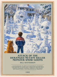 Attack of the Deranged Mutant Killer Monster Snow Goons bookish book poster by Bill Watterson – framed literary art print