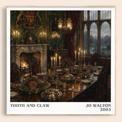 Tooth and Claw literary book poster by Jo Walton – framed literary art print