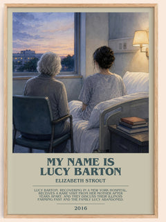 My Name is Lucy Barton bookish book poster by Elizabeth Strout – framed literary art print