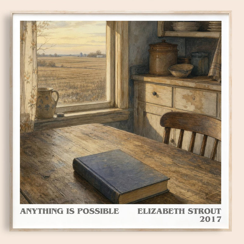 Anything is possible literary book poster by Elizabeth Strout – framed literary art print