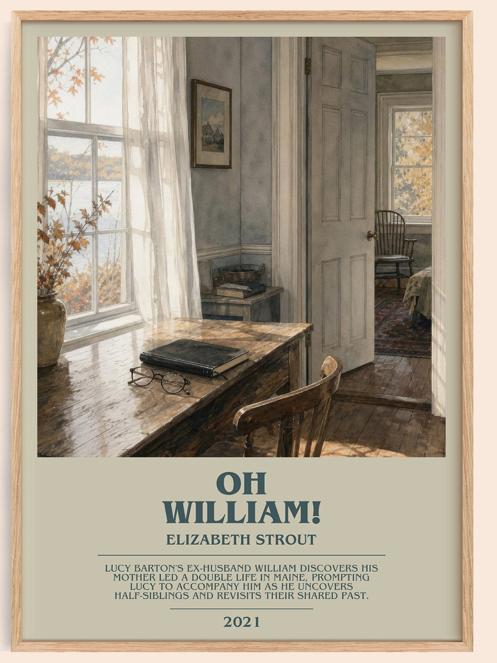 Oh William! bookish book poster by Elizabeth Strout – framed literary art print