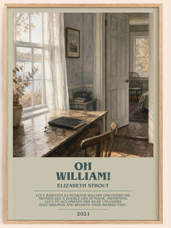 Oh William! bookish book poster by Elizabeth Strout – framed literary art print