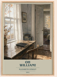 Oh William! book cover book poster by Elizabeth Strout – framed literary art print