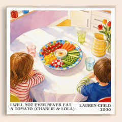 I Will Not Ever Never Eat a Tomato (Charlie & Lola) literary book poster by Lauren Child – framed literary art print