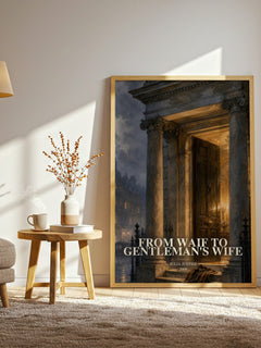 From Waif to Gentleman's Wife watercolour print in frame leaning in hallway – romance wall art