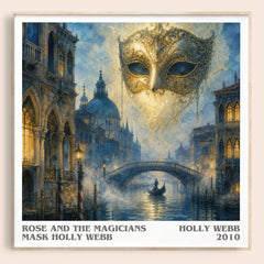 Rose and the Magicians Mask Holly Webb literary book poster by Holly Webb – framed literary art print