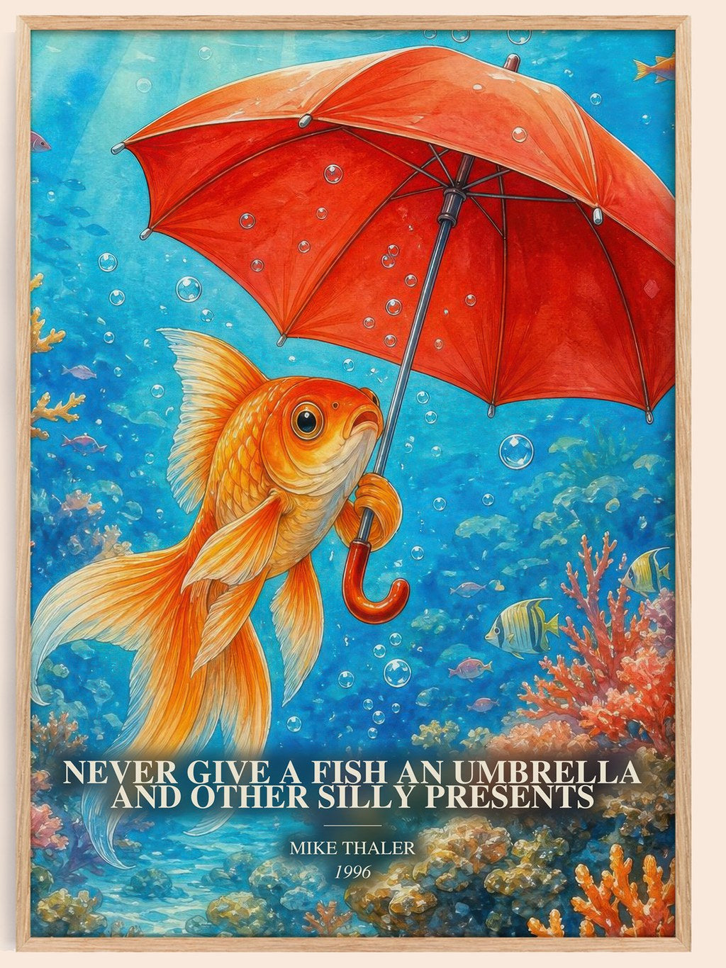 Never give a fish an umbrella and other silly presents watercolour book poster by Mike Thaler – framed literary art print