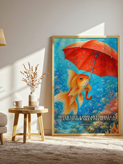Never give a fish an umbrella and other silly presents watercolour print in frame leaning in hallway – childrens wall art