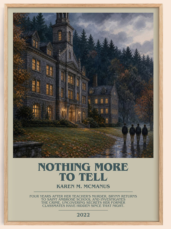 Nothing More to Tell bookish book poster by Karen M. McManus – framed literary art print