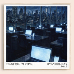 Trust Me, I'm Lying literary book poster by Ryan Holiday – framed literary art print