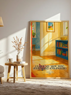 I Love My New Toy! (Elephant and Piggie) watercolour print in frame leaning in hallway – childrens wall art