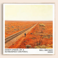 Down Under (In a Sunburned Country) Literary Art Print by Bill Bryson – square framed poster