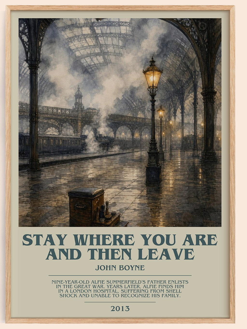 Stay Where You are and Then Leave bookish book poster by John Boyne – framed literary art print