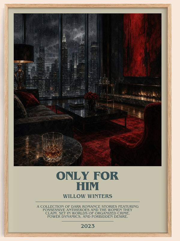 Only for Him bookish book poster by Willow Winters – framed literary art print