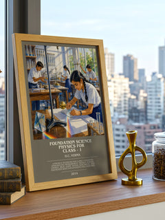 Foundation Science Physics for Class - 1 Bookish Wall Art by H. Verma – framed print on a city-view windowsill