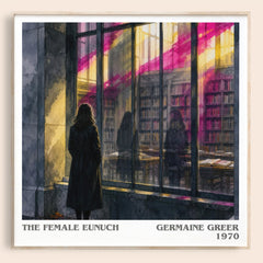 The Female Eunuch literary book poster by Germaine Greer – framed literary art print