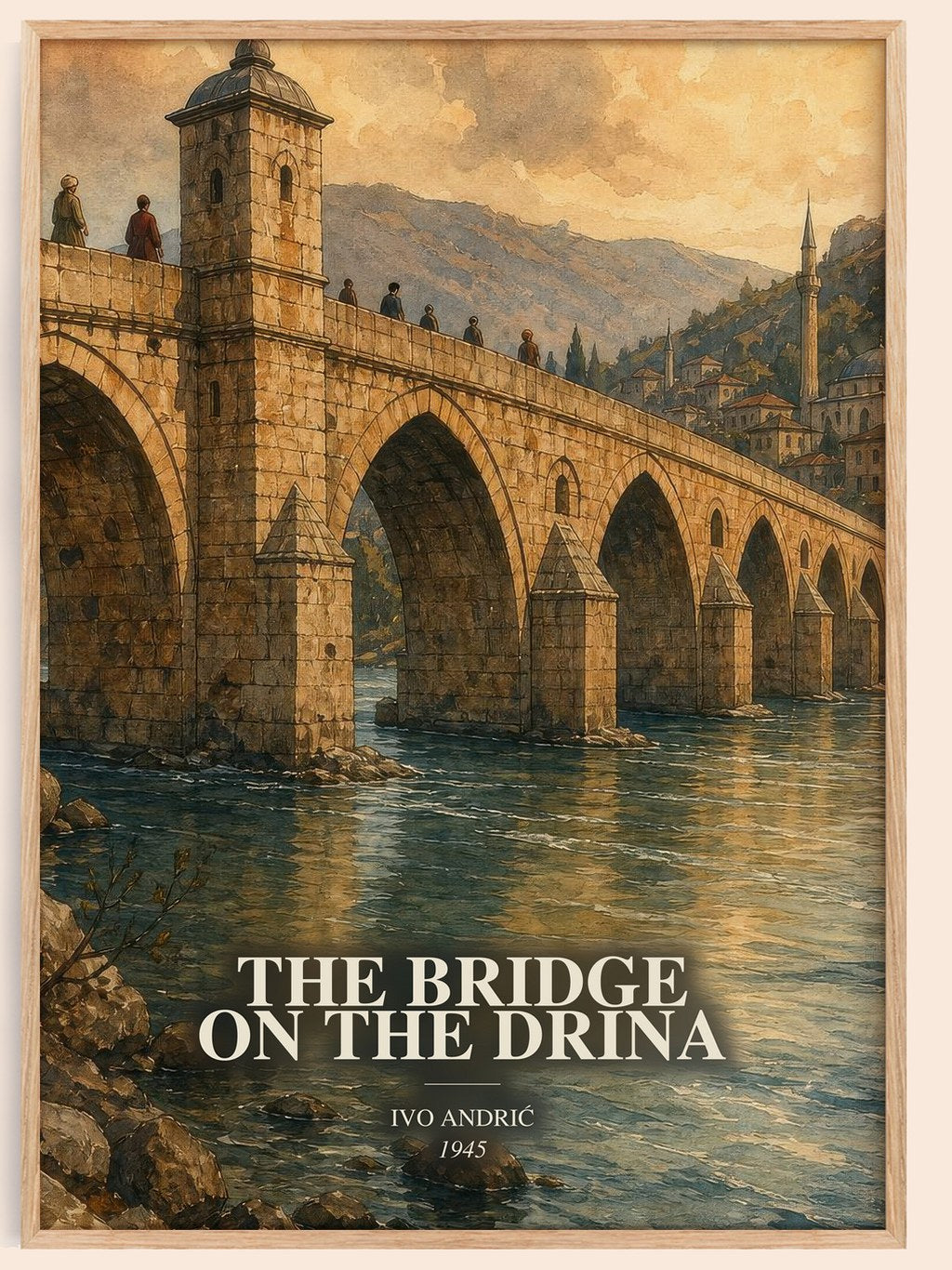The Bridge on the Drina watercolour book poster by Ivo Andrić – framed literary art print