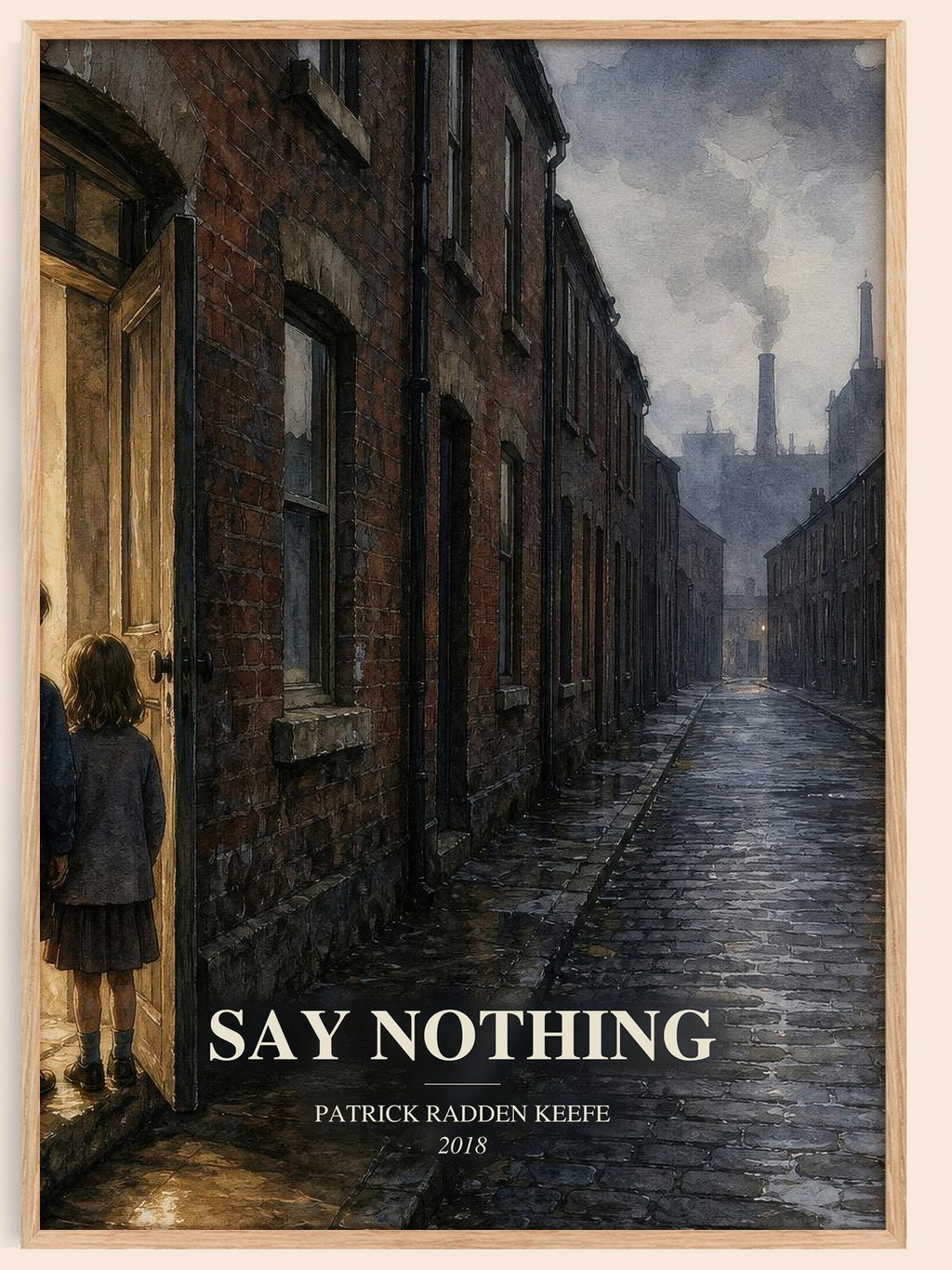 Say Nothing watercolour book poster by Patrick Radden Keefe – framed literary art print