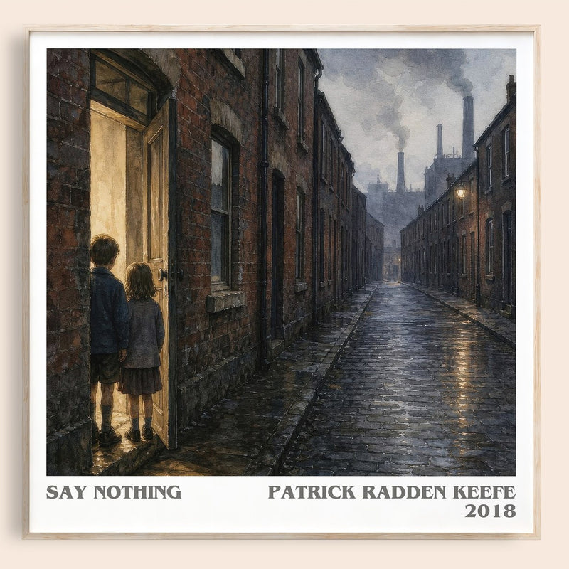 Say Nothing literary book poster by Patrick Radden Keefe – framed literary art print