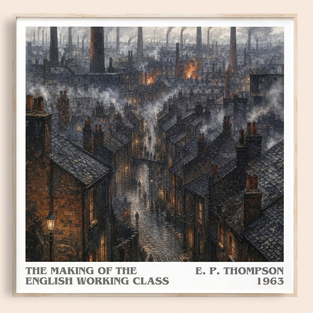 The Making of the English Working Class literary book poster by E. P. Thompson – framed literary art print