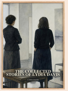 The Collected Stories Of Lydia Davis watercolour book poster by Lydia Davis – framed literary art print