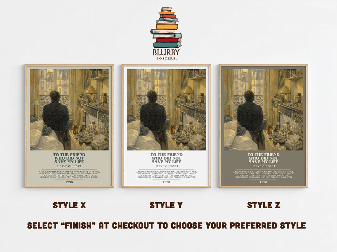 To The Friend Who Did Not Save My Life Bookish Wall Art by H. Guibert – Style X, Y and Z side by side – choose your finish