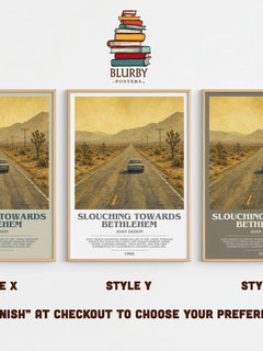 Slouching Towards Bethlehem Bookish Wall Art by Joan Didion – Style X, Y and Z side by side – choose your finish