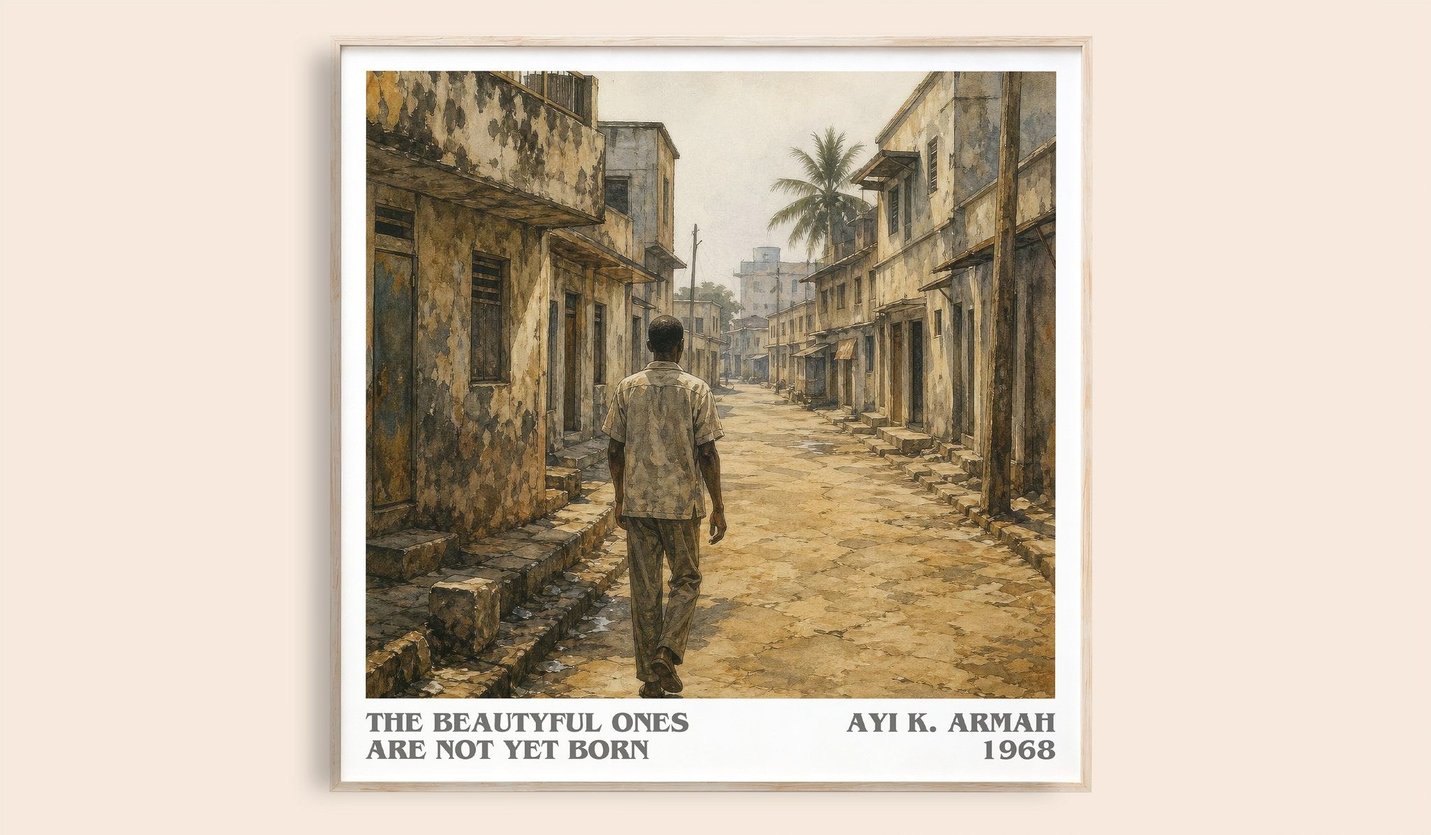 The Beautyful Ones are Not Yet Born Literary Art Print by Ayi K. Armah