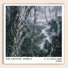 The Crystal World literary book poster by J. G. Ballard – framed literary art print