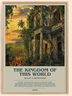 The Kingdom of This World Bookish Wall Art by Alejo Carpentier – framed poster