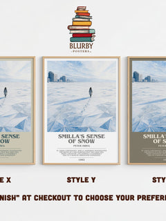 Smilla's Sense of Snow Bookish Wall Art by Peter Høeg – Style X, Y and Z side by side – choose your finish