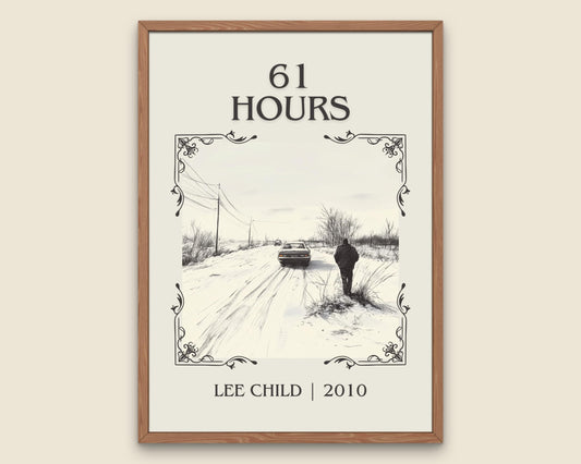 61 Hours by Lee Child High Quality Poster Print. Free Delivery Wall Art. Author & Blurb Book/Novel Minimalist Art Gift