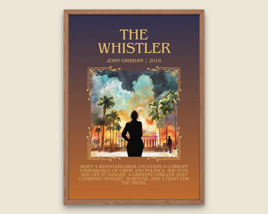 The Whistler by John Grisham Descriptive, High Quality Poster Print Free Delivery Wall Art. Author&Blurb Book Artwork. Book Summary Gift