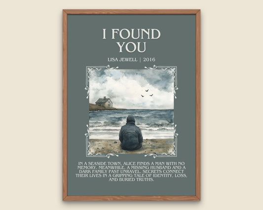 I Found You by Lisa Jewell Descriptive, High Quality Poster Print.Free Delivery Wall Art.Author&Blurb Book Artwork. Book Gift
