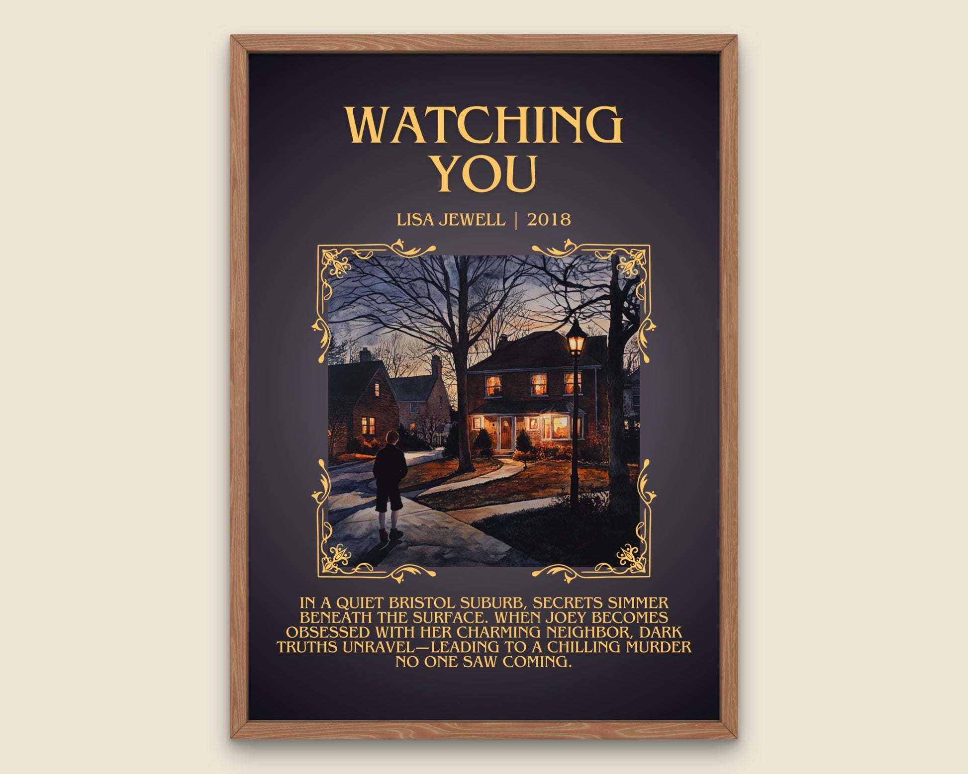 Watching You by Lisa Jewell Descriptive, High Quality Poster Print.Free Delivery Wall Art.Author&Blurb Book Artwork. Novel Summary Gift
