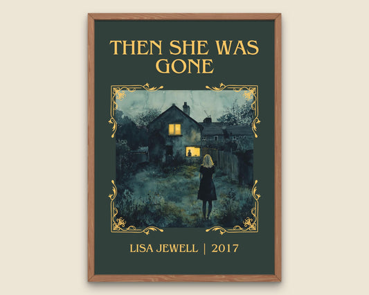 Then She Was Gone by Lisa Jewell High Quality Poster Print. Fast-Free Delivery Wall Art. Author, Title Book/Novel Artwork.Minimalist