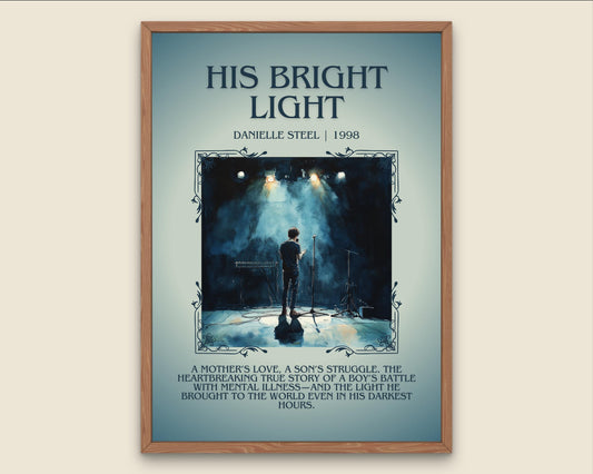 His Bright Light by Danielle Steel Descriptive, High Quality Poster Print.Free Delivery Wall Art.Author&Blurb Book Artwork. Novel Summary