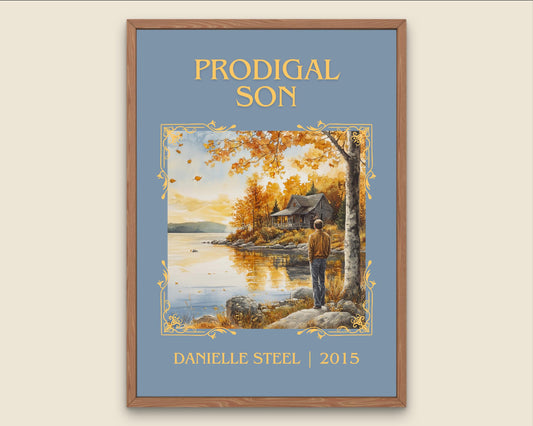 Prodigal Son by Danielle Steel High Quality Poster Print. Free Delivery Wall Art. Author and Blurb Book / Novel Minimalist Gift Home Art